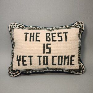 Needlepoint Lumbar Pillow "The Best is Yet to Come" Dark Green